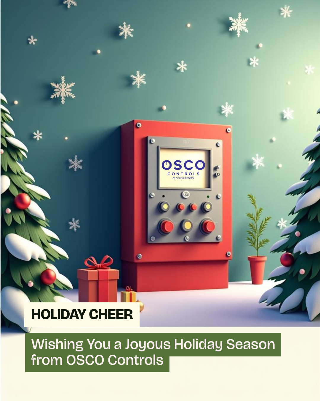 Social Post - Wishing You a Joyous Holiday Season from OSCO Controls Holiday Cheer from OSCO Controls